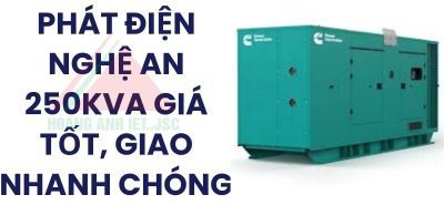 Thuê máy phát điện Nghệ An 250kVA giá tốt, giao nhanh chóng