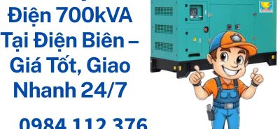 Thuê Máy Phát Điện 700kVA Điện Biên | Giao Nhanh – Giá Tốt