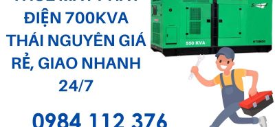 Thuê máy phát điện 700kVA Thái Nguyên – Giao nhanh tận nơi