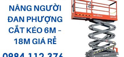 Thuê xe thang nâng người Đan Phượng cắt kéo 6m – 18m giá tốt