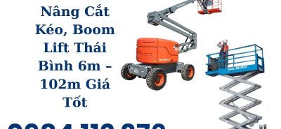 Cho Thuê Xe Nâng Cắt Kéo, Boom Lift Thái Bình Uy Tín