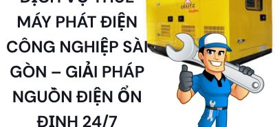 Thuê Máy Phát Điện Công Nghiệp Sài Gòn Giá Tốt