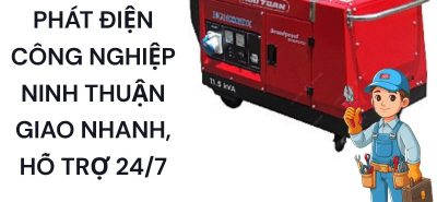 Dịch Vụ Thuê Máy Phát Điện Ninh Thuận | Cho Xưởng, Nhà Máy, Công Trình Giá Tốt