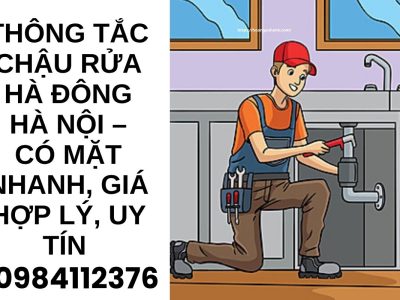 Thông Tắc Chậu Rửa Hà Đông Hà Nội – Có Mặt Nhanh, Giá Hợp Lý, Uy Tín 24/7Thông Tắc Chậu Rửa Hà Đông Hà Nội – Có Mặt Nhanh, Giá Hợp Lý, Uy Tín 24/7
