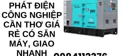 Dịch Vụ Thuê Máy Phát Điện Cần Thơ | Lắp Đặt Nhanh, Giá Tốt