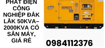 Thuê Máy Phát Điện Đắk Lắk | 50–2000kVA, Có Máy Ngay, Giá Tốt