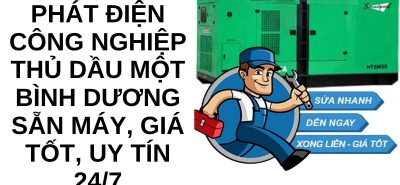 Thuê Máy Phát Điện Thủ Dầu Một Bình Dương | Công Suất 200kVA–2000kVA, Giao Nhanh