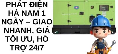 Thuê Máy Phát Điện Hà Nam 1 Ngày – Giao Nhanh, Giá Tối Ưu, Hỗ Trợ 247