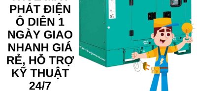 Thuê Máy Phát Điện Ô Diên 1 Ngày – Giao Nhanh, Giá Rẻ, Hỗ Trợ Kỹ Thuật 24/7