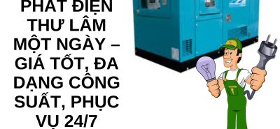 Dịch Vụ Thuê Máy Phát Điện Thư Lâm – Giao Tận Nơi, Hoạt Động 24/7