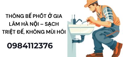Thông Bể Phốt Long Biên Hà Nội – Xử Lý Nhanh, Thợ Giỏi 24/7
