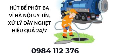 Hút Bể Phốt Ba Vì Hà Nội Uy Tín, Xử Lý Đầy Nghẹt Hiệu Quả