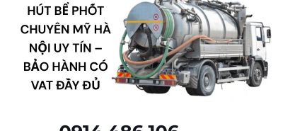 Hút Bể Phốt Chuyên Mỹ Hà Nội Uy Tín, Có VAT Đầy Đủ, Hỗ Trợ 24/7