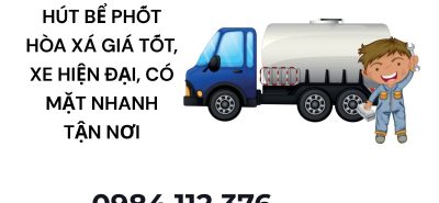 Dịch Vụ Hút Bể Phốt Hòa Xá Uy Tín – Xử Lý Nhanh, Thi Công Sạch Sẽ