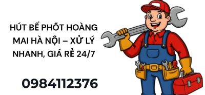 Hút Bể Phốt Hoàng Mai Hà Nội – Xử Lý Nhanh, Giá Rẻ 24/7
