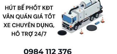 Hút Bể Phốt Văn Quán Hà Đông Chuyên Nghiệp – Xe Đa Công Suất, Có VAT