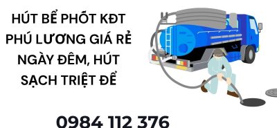 Dịch Vụ Hút Bể Phốt Khu Đô Thị Phú Lương Uy Tín – Xe Chuyên Dụng, Giá Tốt