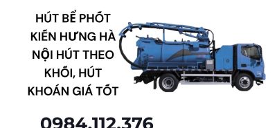 Hút Bể Phốt Kiến Hưng Hà Nội Hút Theo Khối, Hút Khoán Giá Tốt 24/7