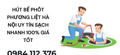 Dịch Vụ Hút Bể Phốt Phương Liệt Hà Nội Giá Rẻ, Có Mặt Nhanh 24/7