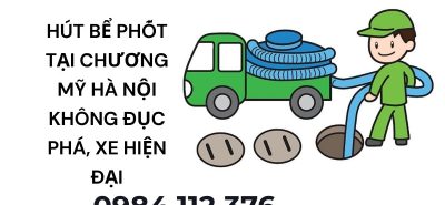 Hút Bể Phốt Tại Chương Mỹ Hà Nội Không Đục Phá, Xe Hiện Đại 24/7