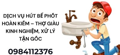 Hút Bể Phốt Khu Vực Hoàn Kiếm Hà Nội – Sạch Nhanh, Không Mùi Hôi