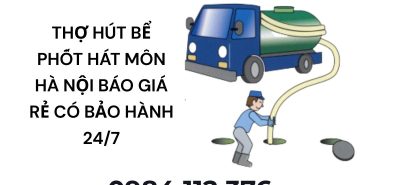 Thợ Hút Bể Phốt Hát Môn Hà Nội Báo Giá Rẻ Có Bảo Hành 24/7