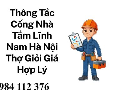 Dịch Vụ Thông Tắc Nhà Tắm Lĩnh Nam Uy Tín – Xử Lý Sạch Tắc, Không Đục Phá