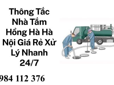 Thông Tắc Nhà Vệ Sinh Hồng Hà Hà Nội – Xử Lý Nhanh Mọi Tình Trạng Nghẹt Cống