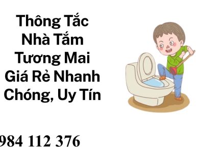 Thông Tắc Nhà Vệ Sinh Tương Mai Giá Tốt – Xử Lý Triệt Để Mọi Tình Trạng Nghẹt Cống