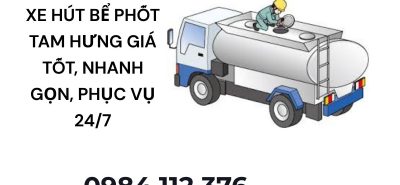 Xe Hút Bể Phốt Tam Hưng Giá Tốt, Nhanh Gọn, Phục Vụ 24/7 Uy Tín