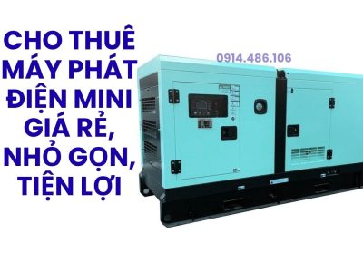 Cho Thuê Máy Phát Điện Mini Giá Rẻ, Nhỏ Gọn, Tiện Lợi – Hoàng Anh JSC