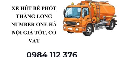 Xe Hút Bể Phốt Thăng Long Number One 24/7 – Hút Sạch Triệt Để, Nhanh Chóng