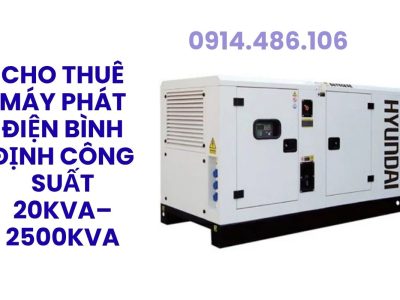 Cho Thuê Máy Phát Điện Bình Định Công Suất 20kVA–2500kVA, Có VAT