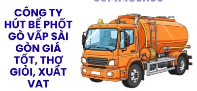 Đơn Vị Hút Bể Phốt Gò Vấp Chuyên Nghiệp – Báo Giá Minh Bạch, Bảo Hành Dịch Vụ