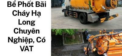 Địa Chỉ Hút Bể Phốt Bãi Cháy Hạ Long Chuyên Nghiệp, Có Hóa Đơn VAT