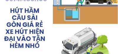 Hút Hầm Cầu Sài Gòn Giá Rẻ, Xe Hút Hiện Đại Vào Tận Hẻm Nhỏ