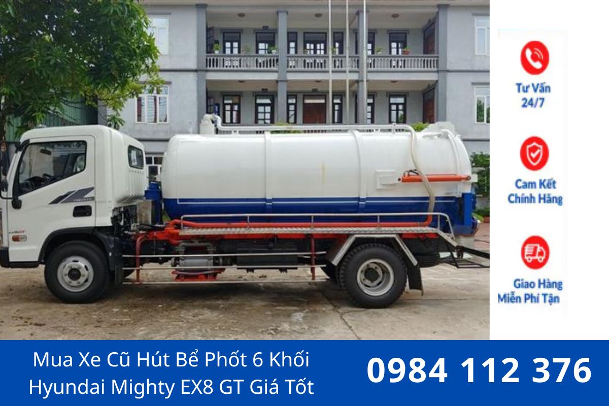 Mua Xe Cũ Hút Bể Phốt 6 Khối Hyundai Mighty EX8 GT Chính Hãng, Giá Tốt – Hoàng Anh JSC