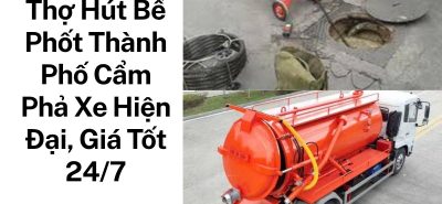 Thợ Hút Bể Phốt Thành Phố Cẩm Phả Xe Hiện Đại, Có VAT, Giá Tốt 24/7Thợ Hút Bể Phốt Thành Phố Cẩm Phả Xe Hiện Đại, Có VAT, Giá Tốt 24/7