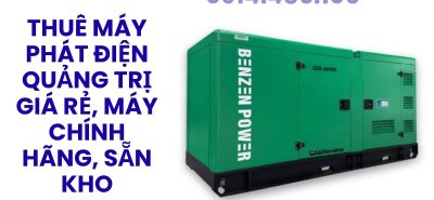 Thuê Máy Phát Điện Quảng Trị Giá Rẻ, Máy Chính Hãng, Giao Nhanh 24/7