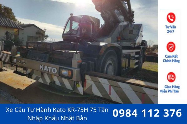 Xe Cẩu Kato KR-75H 75 Tấn Nhập Khẩu, Báo Giá Mới Nhất, Giao Hàng Toàn Quốc