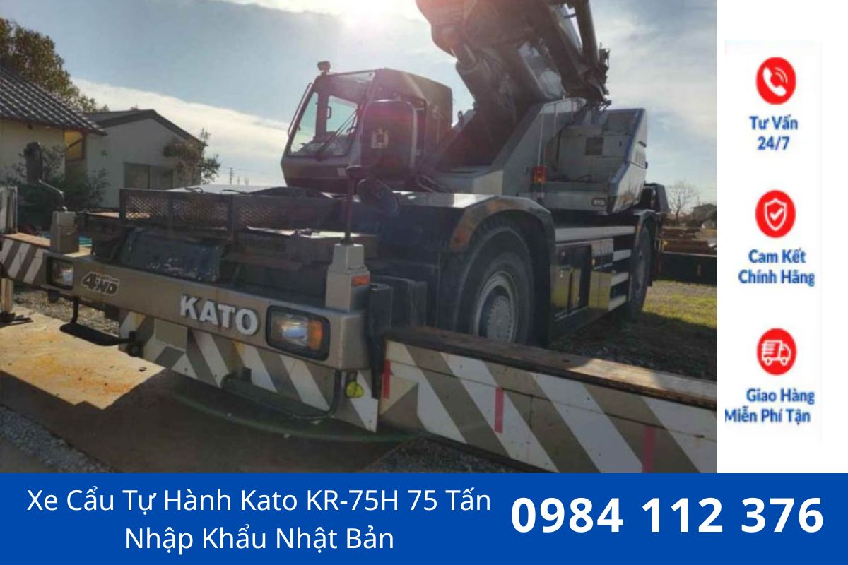 Xe Cẩu Kato KR-75H 75 Tấn Nhập Khẩu, Báo Giá Mới Nhất, Giao Hàng Toàn Quốc
