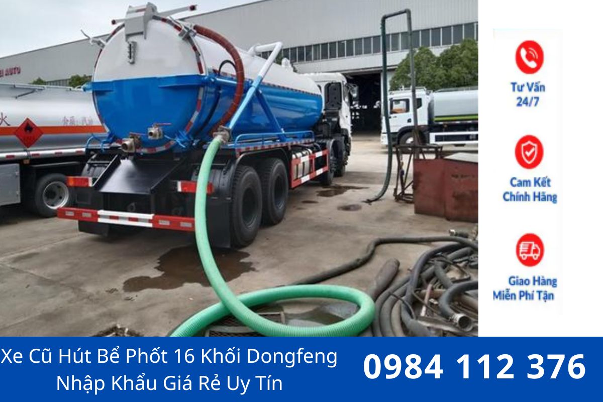 Bán Xe Hút Bể Phốt Dongfeng 16m³ Cũ Chính Hãng, Động Cơ Cummins, Hiệu Suất Cao