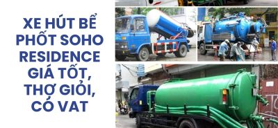 Xe Hút Bể Phốt Soho Residence Giá Tốt, Thợ Giỏi, Có Hóa Đơn VAT