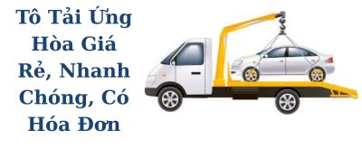 Cẩu Kéo Ô Tô Tải Ứng Hòa 24/7, Giá Tốt, Có Hóa Đơn VAT