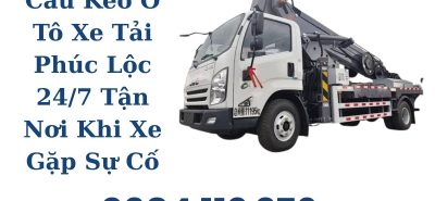Cẩu Kéo Ô Tô, Xe Tải Phúc Lộc 24/7 – Cứu Hộ Tận Nơi, Hỗ Trợ Nhanh
