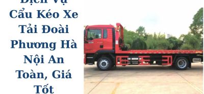 Cẩu Kéo Xe Tải Đoài Phương Hà Nội 24/7 Giá Tốt