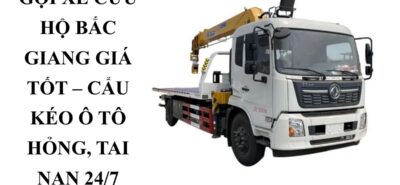 Cứu Hộ Giao Thông Ô Tô Bắc Giang 24/7 – Giá Tốt, Nhanh Chóng