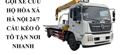 Gọi Xe Cứu Hộ Hòa Xá Hà Nội 24/7 – Cẩu Kéo Ô Tô Tận Nơi