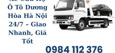 Xe Cứu Hộ Ô Tô Dương Hòa Hà Nội 24/7 – Giao Nhanh, Giá Tốt