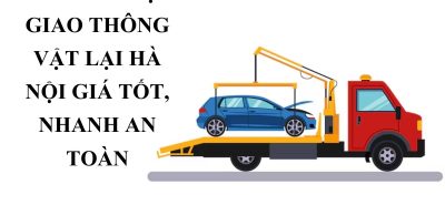 Xe Cứu Hộ Giao Thông Vật Lại Hà Nội Giá Tốt 24/7